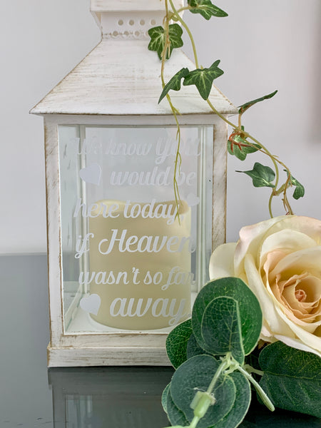 We know you would be here today if heaven wasn't so far away, Lantern with Candle for Remembering Loved Ones, Wedding Venue Decoration
