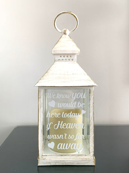We know you would be here today if heaven wasn't so far away, Lantern with Candle for Remembering Loved Ones, Wedding Venue Decoration