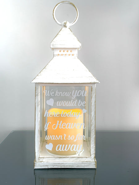 We know you would be here today if heaven wasn't so far away, Lantern with Candle for Remembering Loved Ones, Wedding Venue Decoration