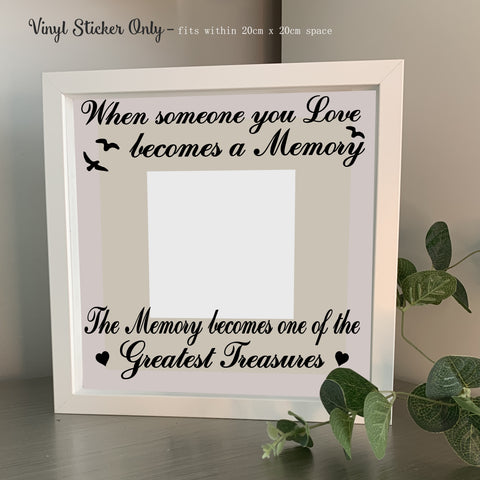 When someone you Love becomes a Memory | Die Cut Vinyl Sticker