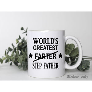 World's Greatest Farter / Step Father | Mug Sticker ONLY
