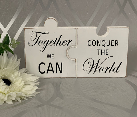 Together we can conquer the world | Jigsaw piece | Freestanding