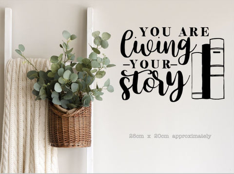 You are living your story - A4 Wall Art | Die Cut Sticker